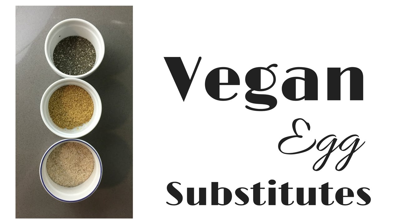 Vegan Egg Substitutes
